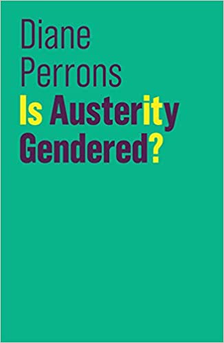 Diane Perrons is Austerity Gendered